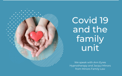 Covid 19 and the Family Unit