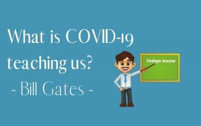 What is the Corona/ Covid-19 Virus Really Teaching us? – Bill Gates