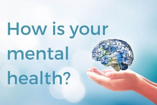 How’s your mental health?