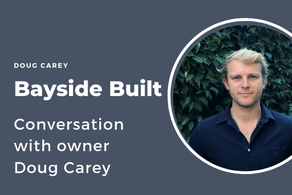 Conversation with Bayside Built