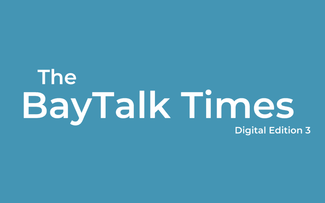 The BayTalk Times Edition 3